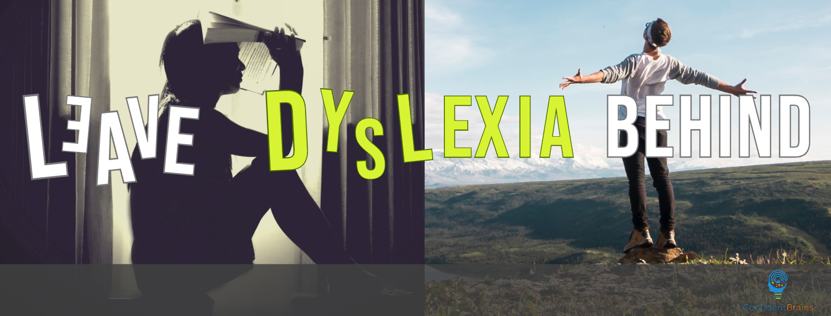 Leave Dyslexia Behind Leave Dyslexia Behind